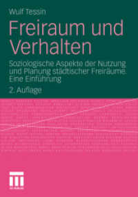 Freiraum und Verhalten : Soziologische Aspekte der Nutzung und Planung städtischer Freiräume. Eine Einführung （2ND）