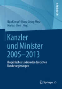 Kanzler und Minister 2005 - 2013 : Biografisches Lexikon der deutschen Bundesregierungen （2015）