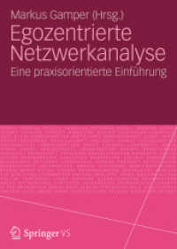 Egozentrierte Netzwerkanalyse : Eine praxisorientierte Einführung （1. Aufl. 2024. 2024. 320 S. Etwa 320 S. 210 mm）
