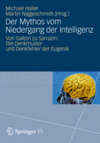 Der Mythos vom Niedergang der Intelligenz : Von Galton zu Sarrazin: Die Denkmuster und Denkfehler der Eugenik （2012. 200 S. 212 S. 17 Abb. 210 mm）