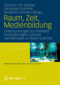 Raum, Zeit, Medienbildung : Untersuchungen zu medialen Veränderungen unseres Verhältnisses zu Raum und Zeit (Medienbildung und Gesellschaft) （2012）