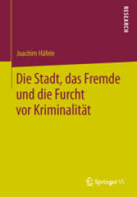 Die Stadt, das Fremde und die Furcht vor Kriminalität （2013）
