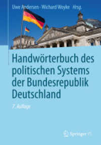 Handwörterbuch des politischen Systems der Bundesrepublik Deutschland （7., aktualis. Aufl. 2014. XXII, 862 S. 46 SW-Abb., 71 Tabellen. 24,5 c）