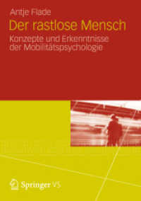 Der rastlose Mensch : Konzepte und Erkenntnisse der Mobilitätspsychologie （2013. xii, 278 S. XII, 278 S. 80 Abb., 3 Abb. in Farbe. 210 mm）