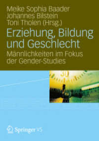 Erziehung, Bildung und Geschlecht : Männlichkeit im Fokus der Gender-Studies （2012. 300 S. 447 S. 16 Abb. 210 mm）