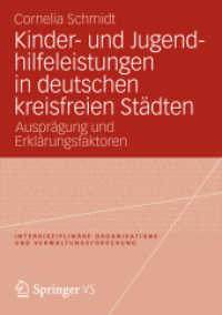 Kinder- und Jugendhilfeleistungen in deutschen kreisfreien Städten : Ausprägung und Erklärungsfaktoren (Interdisziplinäre Organisations- und Verwaltungsforschung)