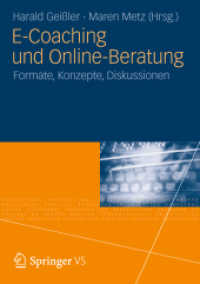 E-Coaching und Online-Beratung : Formate, Konzepte, Diskussionen （2012. 388 S. 388 S. 24 Abb. 210 mm）
