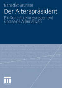 Der Alterspräsident : Ein Konstituierungsreglement und seine Alternativen （2011. 350 S. 350 S. 3 Abb. 210 mm）