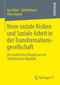 Neue soziale Risiken und Soziale Arbeit in der Transformationsgesellschaft : Ein empirisches Beispiel aus der Tschechischen Republik （2013）