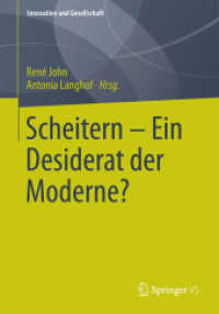 Scheitern - Ein Desiderat der Moderne? (Innovation und Gesellschaft) （2014. viii, 338 S. VIII, 338 S. 7 Abb., 5 Abb. in Farbe. 210 mm）