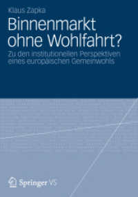 Binnenmarkt ohne Wohlfahrt? : Zu den institutionellen Perspektiven eines europäischen Gemeinwohls （2012. 400 S. 400 S. 240 mm）