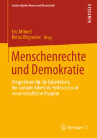 Menschenrechte und Demokratie : Perspektiven für die Entwicklung der Sozialen Arbeit als Profession und wissenschaftliche Disziplin (Soziale Arbeit in Theorie und Wissenschaft)