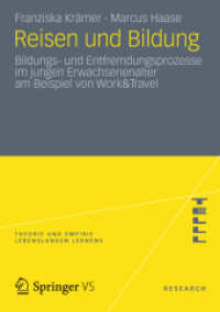 Reisen und Bildung : Bildungs- und Entfremdungsprozesse im jungen Erwachsenenalter am Beispiel von Work&Travel (Theorie und Empirie Lebenslangen Lernens) （2012. 252 S. 252 S. 5 Abb. 210 mm）
