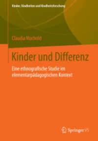 Kinder und Differenz : Eine ethnografische Studie im elementarpädagogischen Kontext (Kinder, Kindheiten und Kindheitsforschung)