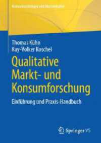 Qualitative Markt- und Konsumforschung : Einführung und Praxis-Handbuch (Konsumsoziologie und Massenkultur)