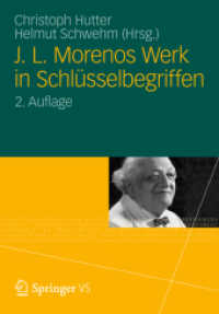 J. L. Morenos Werk in Schlüsselbegriffen （2. Aufl. 2012. 509 S. 509 S. 16 Abb. 240 mm）