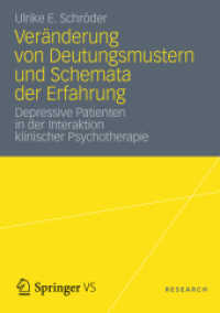 Veränderung von Deutungsmustern und Schemata der Erfahrung : Depressive Patienten in der Interaktion klinischer Psychotherapie （2012）
