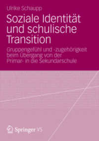 Soziale Identität und schulische Transition : Gruppengefühl und -zugehörigkeit beim Übergang von der Primar- in die Sekundarschule （2012. 398 S. 398 S. 210 mm）