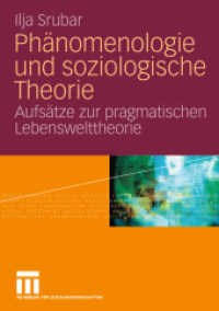 Phänomenologie und soziologische Theorie : Aufsätze zur pragmatischen Lebensweltheorie （2007）