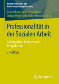 Professionalität in der Sozialen Arbeit : Standpunkte, Kontroversen, Perspektiven (Edition Professions- und Professionalisierungsforschung) （3RD）