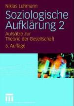 ルーマン社会理論小論集（社会学的啓蒙２）<br>Soziologische Aufklärung. Bd.2 Aufsätze zur Theorie der Gesellschaft （5. Aufl. 2005. 276 S. 21 cm）