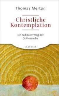 Christliche Kontemplation : Ein radikaler Weg der Gottessuche （2010. 404 S. 33 x 124 mm）