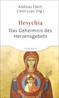 Hesychia : Das Geheimnis des Herzensgebets （4. Aufl. 2020. 288 S. 19.7 cm）