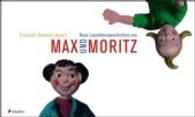 Neue Lausbubengeschichten von Max und Moritz （2016. 64 S. m. zahlr. bunten Bild. 18 x 30 cm）