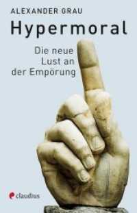 Hypermoral : Die neue Lust an der Empörung （6. Aufl. 2021. 128 S. 15.5 cm）