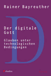 Der digitale Gott : Glauben unter technologischen Bedingungen （2022. 160 S. 18.7 cm）