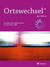Ortswechsel PLUS 11 - Blickfeld : Evangelisches Religionsbuch für Gymnasien - Ausgabe Bayern für Lehrplan PLUS （2024. 180 S. 26 cm）