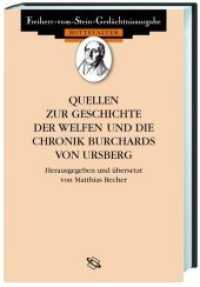 Quellen zur Geschichte der Welfen (Freiherr-vom-Stein-Gedächtnisausgabe, Reihe A: Ausgewählte Quellen zur Geschichte des Mittelalters 18b) （1., Aufl. 2007. VII, 328 S. 22 cm）