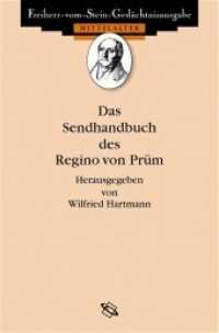 Das Sendhandbuch des Regino von Prüm (Freiherr vom Stein - Gedächtnisausgabe. Reihe A: Ausgewählte Quellen zur Geschichte des Mittelalters 42) （1., Aufl. 2004. VII, 483 S. 22 cm）