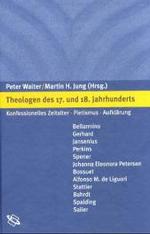 Theologen des 17. und 18 Jahrhunderts : Konfessionelles Zeitalter - Pietismus - Aufklärung （2003. 273 S. 22,5 cm）