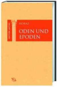 Oden und Epoden : Lateinisch / deutsch (Edition Antike) （1., Aufl. 2012. 319 S. 21.5 cm）