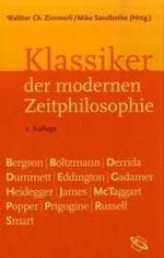 Klassiker der modernen Zeitphilosophie （2., erw. Aufl. 2007. VI, 322 S. m. Abb. 23 cm）