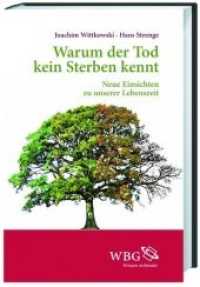 Warum der Tod kein Sterben kennt : Neue Einsichten zu unserer Lebenszeit （2011. 230 S. 2 Diagramme, Bibliographie und Register. 240 mm）