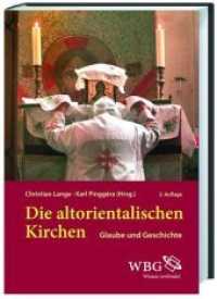 Die altorientalischen Kirchen : Glaube und Geschichte （2., überarb. Aufl. 2011. XIV, 178 S. 9 SW-Karten, 23 SW-Abbildung）