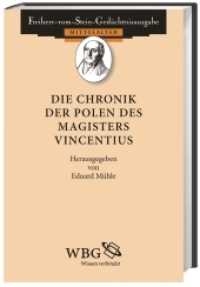 Freiherr-vom-Stein-Gedächtnisausgabe, Reihe A: Ausgewählte Quellen zur Geschichte des Mittelalters (Freiherr-vom-Stein-Gedächtnisausgabe, Reihe A: Ausgewählte Quellen zur Geschichte des Mittelalters 48) （1. Auflage. 2014. 448 S. 227.00 mm）
