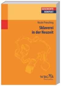 Sklaverei in der Neuzeit (Geschichte Kompakt 123) （2014. 144 S. 4 SW-Abb. 240 mm）