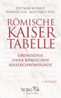 Römische Kaisertabelle : Grundzüge einer römischen Kaiserchronologie （6., vollst. bearb. u. aktual. Aufl. 2017. 368 S. mit 6 Stammtafeln und）
