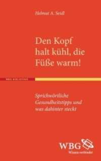 Den Kopf halt kühl, die Füße warm! : Sprichwörtliche Gesundheitstipps und was dahintersteckt. Sonderausgabe (WBG Bibliothek) （Sonderausgabe der 1. Auflage 2012. 2017. 175 S. 23 Farbabb. 215 mm）