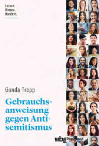 Gebrauchsanweisung gegen Antisemitismus : Lernen. Wissen. Handeln. (wbg Paperback) （1. Auflage. 2022. 256 S. 215.00 mm）