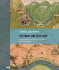 Karten vor Gericht : Augenscheinkarten der Vormoderne als Beweismittel （1. Auflage. 2022. 240 S. 257.00 mm）