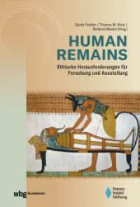 Human Remains : Ethische Herausforderungen für Forschung und Ausstellung （1. Auflage. 2023. 356 S. 215.00 mm）