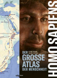 Homo sapiens : Der große Atlas der Menschheit. Sonderausgabe （2. Auflage, Sonderausgabe. 2024. 208 S. mit über 200 farb. Abbild）