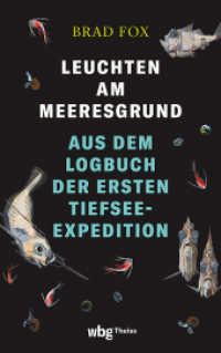 Leuchten am Meeresgrund : Aus dem Logbuch der ersten Tiefsee-Expedition. Illustrierte Ausgabe （1. Auflage, Illustrierte Ausgabe. 2024. 368 S. mit 32 farb. und 22 s/w）