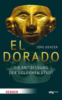 El Dorado : Die Entdeckung der goldenen Stadt （1. Auflage）