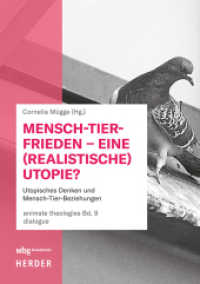 Mensch-Tier-Frieden - eine (realistische) Utopie? : Utopisches Denken und Mensch-Tier-Beziehungen (animate theologies) （1. Auflage）