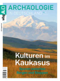 Kulturen im Kaukasus : Spuren zwischen Bergen und Steppen. Ungekürzte Ausgabe （1. Auflage, Ungekürzte Ausgabe. 2025）
